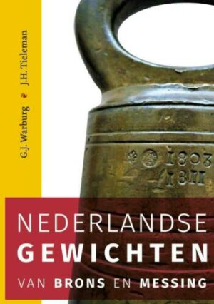 Nederlandse gewichten van brons en messing