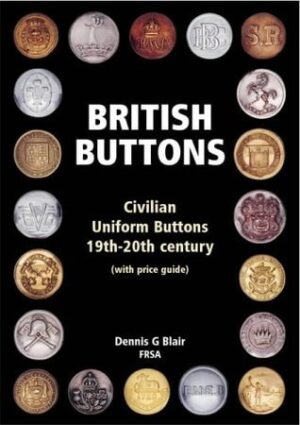 British Buttons - Civilian Uniform Buttons 19th-20th century - Dennis Blair